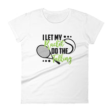 Load image into Gallery viewer, I Let My Racket Do The Talking