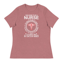 Load image into Gallery viewer, Funny Nurse Gift I WAS BORN TO BE A