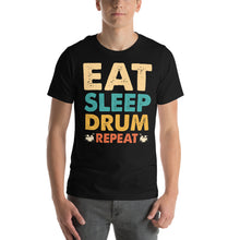 Load image into Gallery viewer, Eat Sleep Drum Repeat Rhythmic Music Design
