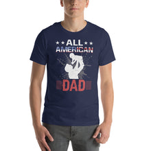 Load image into Gallery viewer, All American Dad Patriotic Design for Fathers
