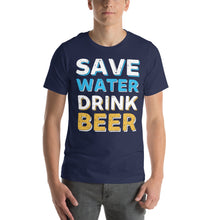 Load image into Gallery viewer, Save Water Drink Beer Funny Drinking Design
