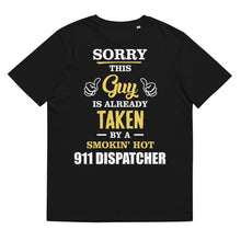 Load image into Gallery viewer, This Guy Is Taken By A Super Hot 911 DISPATCHER