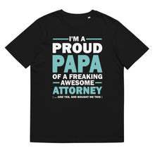 Load image into Gallery viewer, I M A PROUD PAPA OF A FREAKING AWESOME ATTORNEY