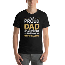 Load image into Gallery viewer, Proud Dad Of A Chiropractor Cool Gift Father&#39;s Day Shirt
