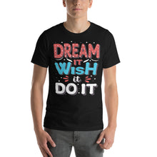 Load image into Gallery viewer, Dream It Wish It Do It-01 Motivational-Quotes Shirt