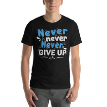 Load image into Gallery viewer, Never Never Give Up-01 Motivational-Quotes Shirt