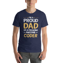 Load image into Gallery viewer, Proud Dad Of A Coder Cool Gift Father&#39;s Day Shirt