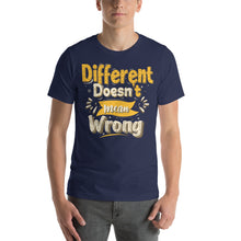 Load image into Gallery viewer, Different Doesn&#39;T Mean Wrong-01 Motivational-Quotes Shirt