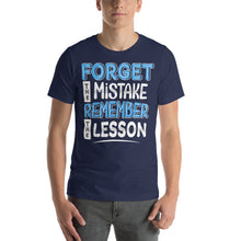 Load image into Gallery viewer, Forget Mistake Remember Lesson-01 Motivational-Quotes Shirt