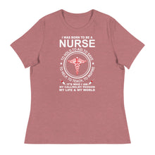 Load image into Gallery viewer, Funny Nurse Gift I WAS BORN TO BE A